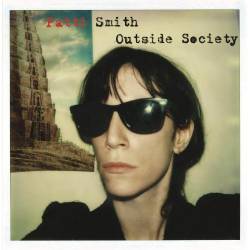 Patti Smith : Outside Society